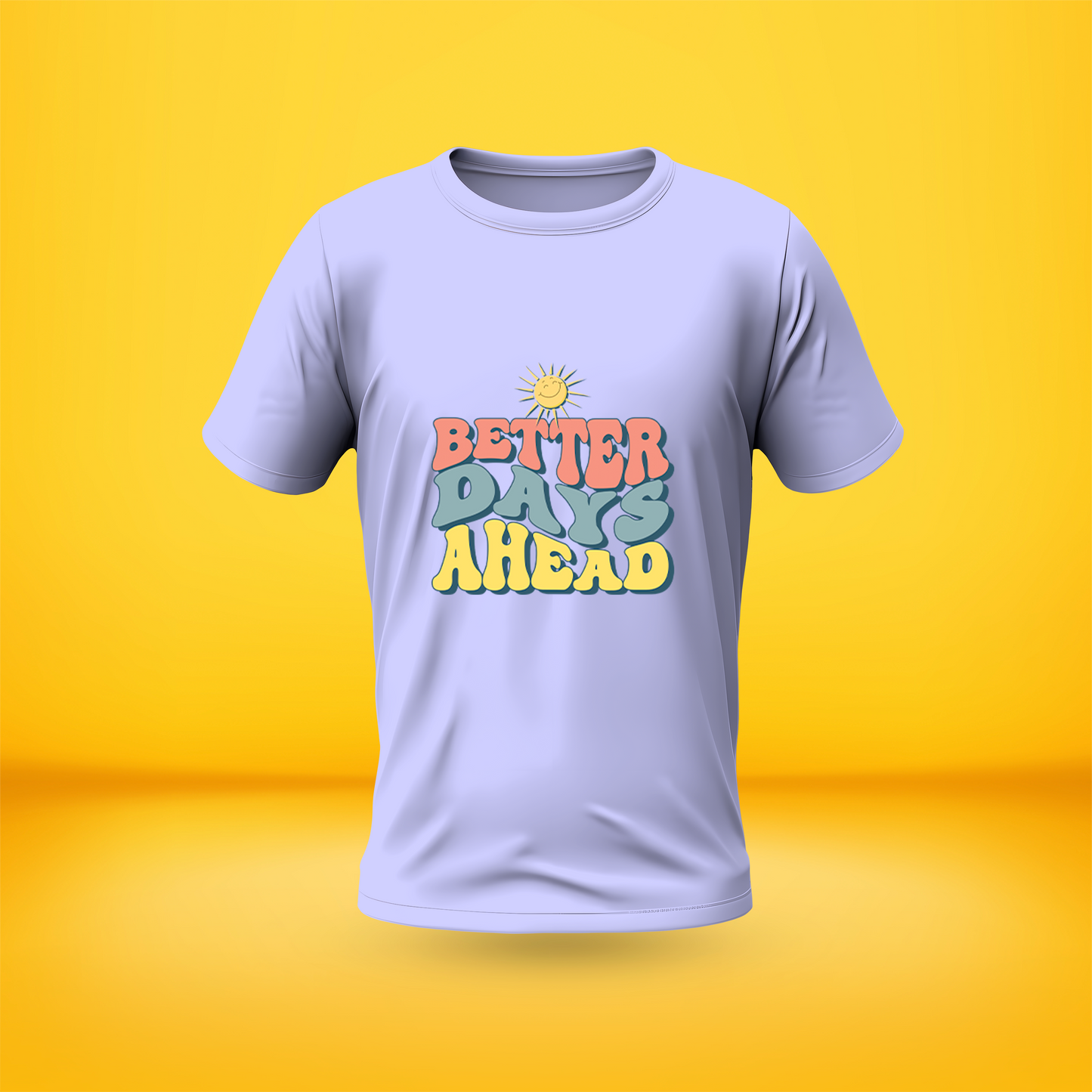 Better Days Ahead Style Premium Front side Printed T-shirt