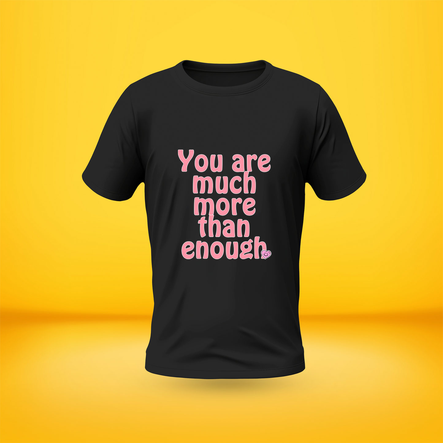 You are much more than enough Style Premium Front side Printed T-shirt